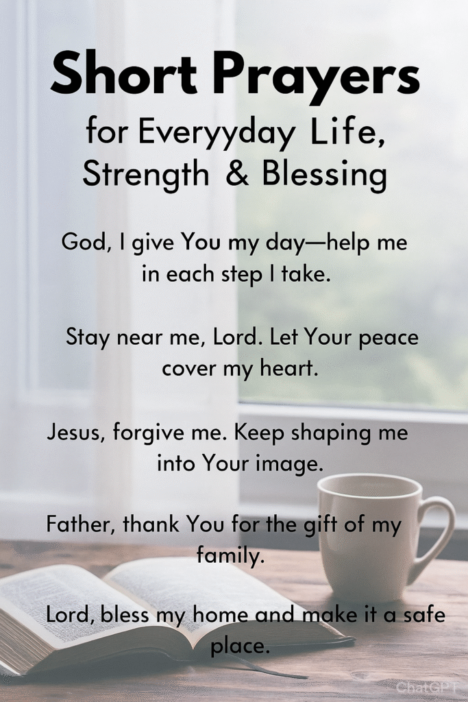 50 Short Prayer for Daily Strength, Peace & Guidance 4 “Short prayers for everyday life displayed over a peaceful background with an open Bible and coffee mug by a window”